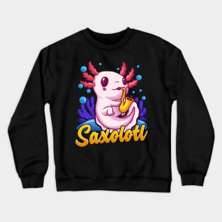 Saxolotl Sax Axolotl Walking Fish Saxophone Pun Crewneck Sweatshirt